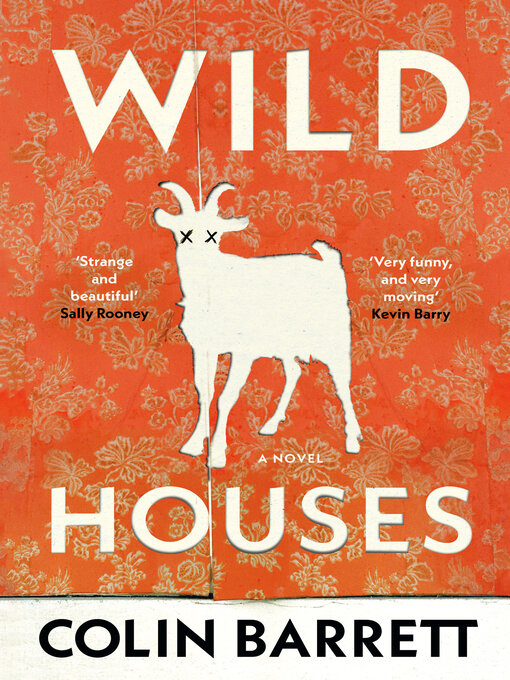 Title details for Wild Houses by Colin Barrett - Available